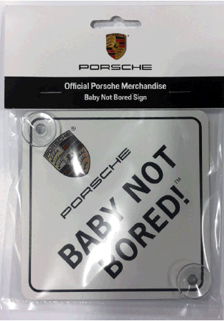 Porsche Tequipment "Baby Not Bored!" Window Sign